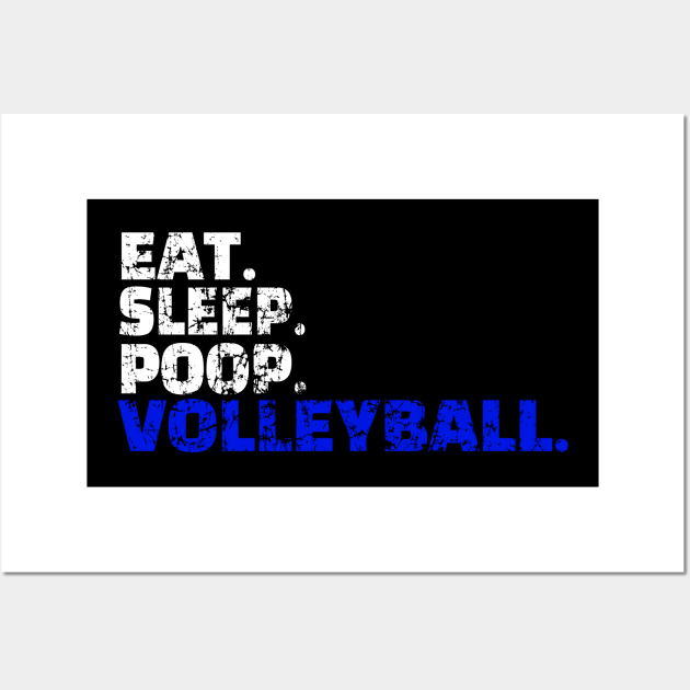 Eat, Sleep, Poop, Volleyball Wall Art by Dawn Star Designs